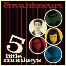 LES ENVAHISSEURS  - VINYL 5 LITTLE MONKEYS [VINYL]