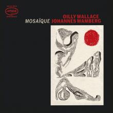 WALLACE OILLY & JOHANNE  - CD MOSAIQUE