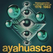  AYAHUASCA: MUSICA PARA CINE DE L.D. AGUILAR [VINYL] - supershop.sk