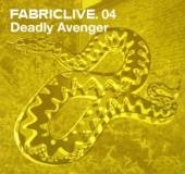 DEADLY AVENGER  - CD FABRIC LIVE 4