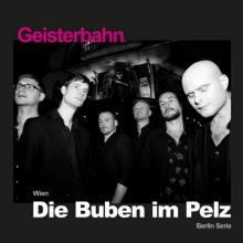 DIE BUBEN IM PELZ  - CD GEISTERBAHN