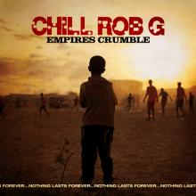 CHILL ROB G  - VINYL EMPIRES CRUMBLE [VINYL]