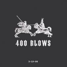 FOUR HUNDRED BLOWS  - VINYL 3-19-98 [VINYL]