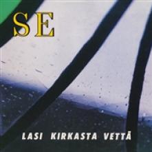 SE  - VINYL LASI KIRKASTA VETTA [VINYL]