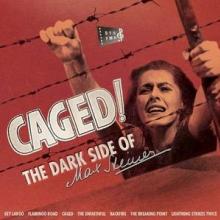  CAGED: THE DARK SIDE OF MAX STEINER - supershop.sk