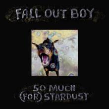 FALL OUT BOY  - CD SO MUCH (FOR) STARDUST