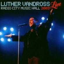 VANDROSS LUTHER  - CD LIVE AT RADIO CITY MUSIC HALL 2003