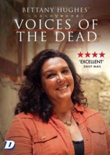 DOCUMENTARY  - DV BETTANY HUGHES' VOICES OF THE DEAD