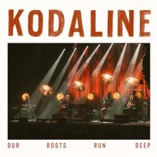 KODALINE  - 2xVINYL OUR ROOTS RUN DEEP [VINYL]