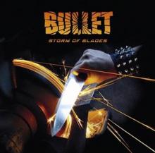 BULLET  - CD STORM OF BLADES