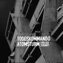 TODESKOMMANDO ATOMSTURM  - CD ENDLICH ZUKUNFT