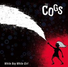 COGS  - VINYL WHITE BOY WHITE GIRL [VINYL]