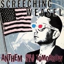 SCREECHING WEASEL  - CD ANTHEM FOR A NEW TOMORROW