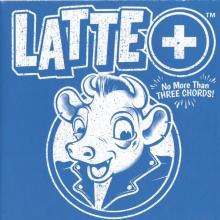 LATTE+  - VINYL NO MORE THAN THREE CHORDS [VINYL]