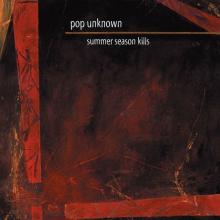 POP UNKNOWN  - VINYL SUMMER SEASON KILLS [VINYL]