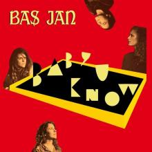 BAS JAN  - VINYL BABY U KNOW [VINYL]