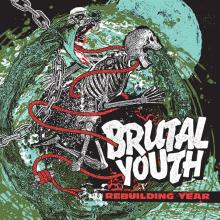 BRUTAL YOUTH  - VINYL REBUILDING YEAR [VINYL]