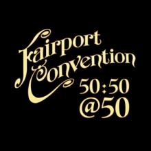  FAIRPORT CONVENTION 50:50@50 [VINYL] - supershop.sk