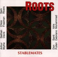 ROOTS ( JAZZ SUPERGROUP )  - CD STABLEMATES