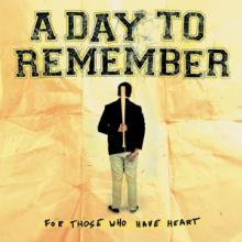 A DAY TO REMEMBER  - VINYL FOR THOSE WHO HAVE HEART [VINYL]