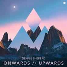 SHEPERD DENNIS  - CD ONWARDS // UPWARDS