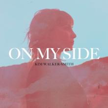 WALKER-SMITH KIM  - CD ON MY SIDE