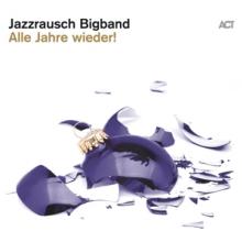 JAZZRAUSCH BIGBAND  - VINYL ALLE JAHRE WIEDER! [VINYL]