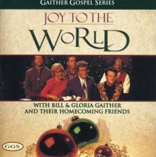 GAITHER BILL & GLORIA  - CD JOY TO THE WORLD