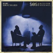 BROUSSARD MARC  - CD S.O.S. 4 BLUES FOR YOUR SOUL