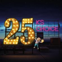 K'S CHOICE  - 2xVINYL 25 -COLOURED..