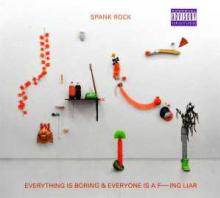 SPANK ROCK  - CD EVERYTHING IS BOR..