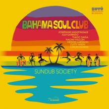 BAHAMA SOUL CLUB  - VINYL SUNDUB SOCIETY [VINYL]