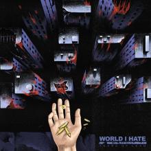 WORLD I HATE  - VINYL YEARS OF LEAD [VINYL]