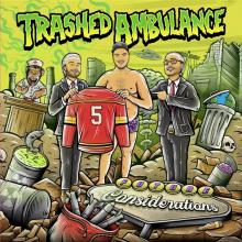 TRASHED AMBULANCE  - CD FUTURE CONSIDERATIONS