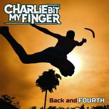 CHARLIE BIT MY FINGER  - VINYL BACK AND FOURTH [VINYL]