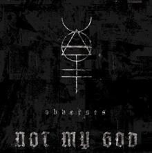 NOT MY GOD  - CD OBVERSES