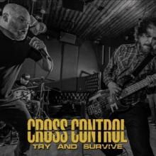 CROSS CONTROL  - VINYL TRY AND SURVIVE [VINYL]