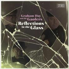 DAY GRAHAM & THE GAOLERS  - CD REFLECTIONS IN THE GLASS