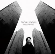 SOCIAL STATION  - VINYL IN THE FALLOUT [VINYL]