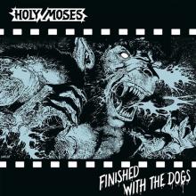 HOLY MOSES  - VINYL FINISHED WITH ..