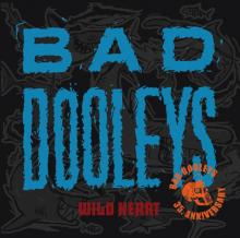 BAD DOOLEYS  - VINYL WILD HEART [VINYL]