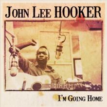 HOOKER JOHN LEE  - CD I'M GOING HOME