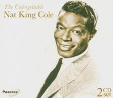 NAT KING COLE  - CD THE UNFORGETTABLE NAT KING COLE