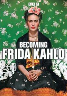  BECOMING FRIDA KAHLO - suprshop.cz