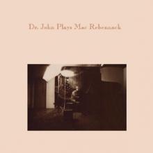 DR. JOHN  - 2xCD PLAYS MAC REBENNACK