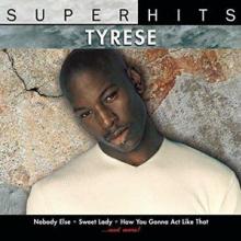 TYRESE  - CD SUPER HITS