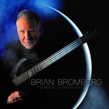 BROMBERG BRIAN  - CD MAGIC OF MOONLIGHT