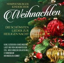 NYMPHENBURGER KINDERCHOR  - CD WEIHNACHTEN - DIE..