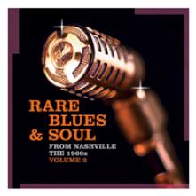  RARE BLUES & SOUL FROM NASHVILLE: 1960S - RARE BLU - supershop.sk