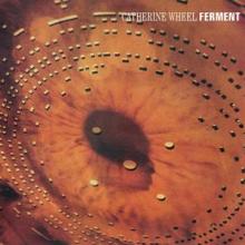 CATHERINE WHEEL  - 2xVINYL FERMENT [VINYL]